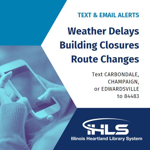 Text & Email Alerts. Weather Delays, Building Closures, Route Changes. Text CARBONDALE, CHAMPAIGN, or EDWARDSVILLE to 84483.
