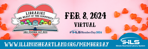 IHLS Member Day 2024: Libraries, the Heart of the Community, Feb. 8, 2024, Virtual.