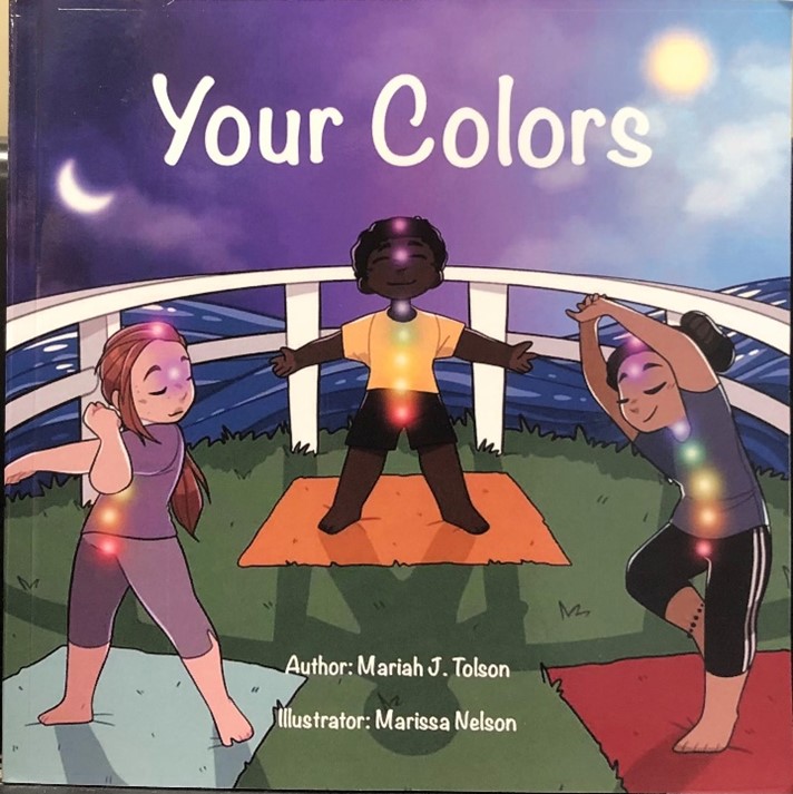 Book cover of "Your Colors" written by Mariah J. Tolson and illustrated by Marissa Nelson