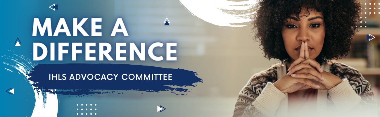 Header image. Text says "Make a Difference. IHLS Advocacy Committee" Image features a woman with a contemplative expression.