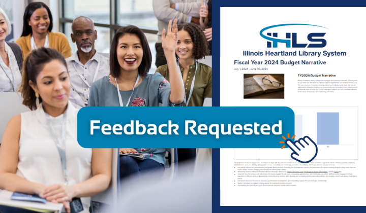 Text: "Feedback Requested." Decorative image. Photo of people at a townhall meeting, one woman raises her hand, next to a screenshot of the FY2024 budget narrative. 