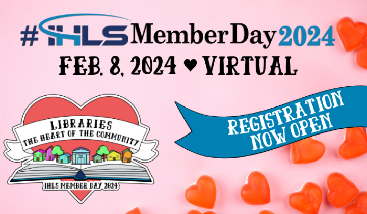 IHLS Member Day 2024: Libraries, The Heart of the Community. Registration Now Open!